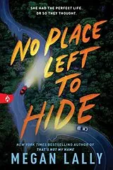 Kartonierter Einband No Place Left to Hide von Megan Lally