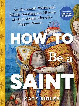 Livre Relié How to Be a Saint de Sidley Kate