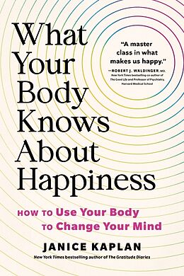 Livre Relié What Your Body Knows about Happiness de Janice Kaplan