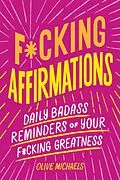 E-Book (epub) F*cking Affirmations von Michaels Olive Michaels, Sourcebooks