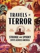 Kartonierter Einband Travels of Terror von Kelly Florence, Meg Hafdahl