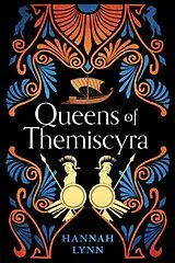 Kartonierter Einband Queens of Themiscyra von Hannah Lynn