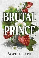 Kartonierter Einband Brutal Prince von Sophie Lark