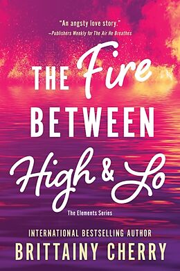 Kartonierter Einband The Fire Between High &amp; Lo von Brittainy Cherry
