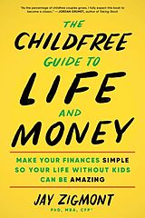 Couverture cartonnée The Childfree Guide to Life and Money de Jay Zigmont