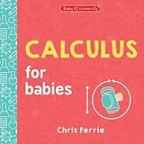 Pappband, unzerreissbar (PpU) Calculus for Babies von Chris Ferrie