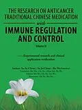 E-Book (epub) The Research on Anticancer Traditional Chinese Medication with Immune Regulation and Control von Bin Wu