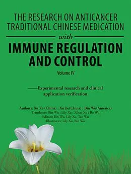 E-Book (epub) The Research on Anticancer Traditional Chinese Medication with Immune Regulation and Control von Bin Wu