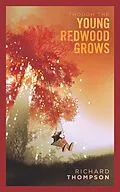 E-Book (epub) Though the Young Redwood Grows von Richard Thompson