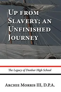 E-Book (epub) Up from Slavery; an Unfinished Journey von Archie Morris III D. P. A.