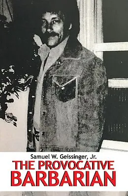 E-Book (epub) The Provocative Barbarian von Samuel W. Geissinger Jr.