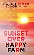 E-Book (epub) Sunset over Happy Farm von Mark Thomas McDonough