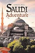 E-Book (epub) Saudi Adventure von Samuel Bell