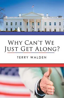 E-Book (epub) Why Can't We Just Get Along? von Terry Walden
