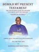 Fester Einband Behold My Present Testament von Barbara Ann Mary Mack
