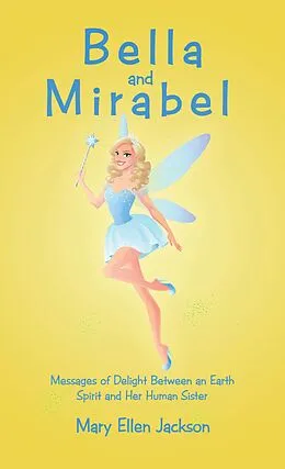 E-Book (epub) Bella and Mirabel von Mary Ellen Jackson