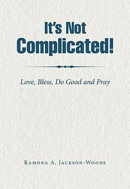 E-Book (epub) It's Not Complicated! von Ramona A. Jackson-Woods