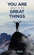 E-Book (epub) You Are About to Do Great Things von Joe Bull