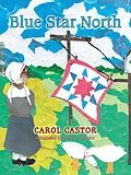E-Book (epub) Blue Star North von Carol Castor