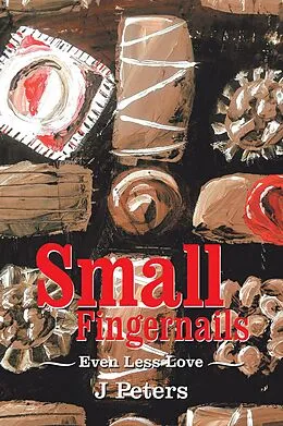 E-Book (epub) Small Fingernails von J. Peters