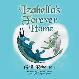 E-Book (epub) Izabella's Forever Home von Gail Roberson