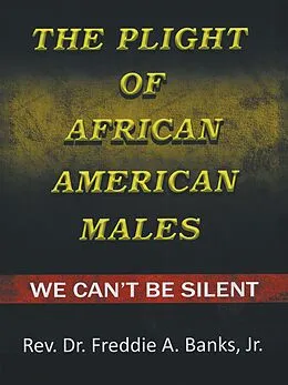 E-Book (epub) The Plight of African-American Males von Rev. Freddie A. Banks Jr.