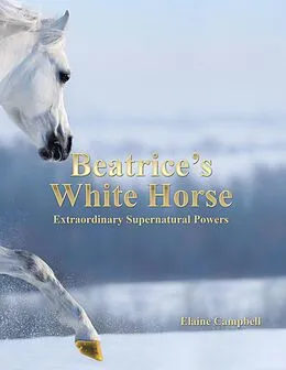 E-Book (epub) Beatrice's White Horse von Elaine Campbell