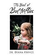 Kartonierter Einband The Book of Butterflies von Diana Prince