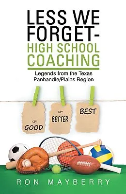 E-Book (epub) Less We Forget-High School Coaching von Ron Mayberry