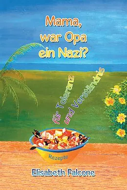 E-Book (epub) Mama, War Opa Ein Nazi? von Elisabeth Falcone
