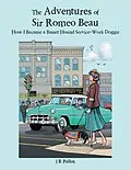 E-Book (epub) The Adventures of Sir Romeo Beau von J R Pullen