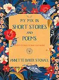 E-Book (epub) My Mix in Short Stories and Poems von Annette Baker Stovall