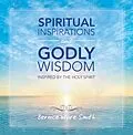 E-Book (epub) Spiritual Inspirations and Godly Wisdom von Bernice Ware Smith