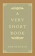 E-Book (epub) A Very Short Book von Bob Brackin