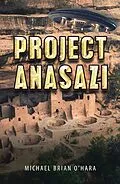 E-Book (epub) Project Anasazi von Michael Brian O'Hara