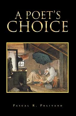 E-Book (epub) A Poet's Choice von Pascal R. Politano