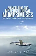 E-Book (epub) Pluviculture and Meteorological Mumpsimuses von Arthur Sharp