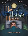 E-Book (epub) Max and the Midnight Monster von Anna Johnson
