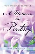 E-Book (epub) From Broken to Beautiful von Cynthia R. Harris