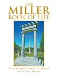 E-Book (epub) The Miller Book of Life von Rear Admiral Joseph H. Miller, Cathy Miller