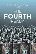 E-Book (epub) The Fourth Realm von J. Wayne Stillwell