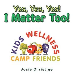 E-Book (epub) Yes, Yes, Yes! I Matter Too! von Josie Christine