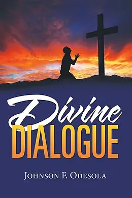 E-Book (epub) Divine Dialogue von Johnson F. Odesola