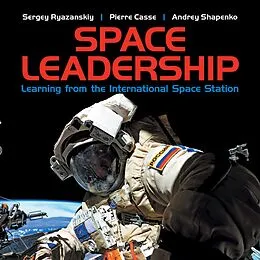E-Book (epub) Space Leadership von Sergey Ryazanskiy, Pierre Casse, Andrey Shapenko