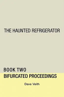 E-Book (epub) The Haunted Refrigerator von Dave Veith
