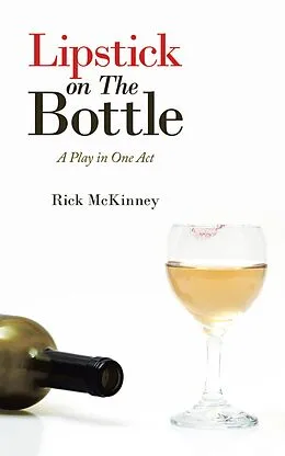 E-Book (epub) Lipstick on the Bottle von Rick McKinney