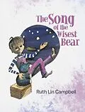 E-Book (epub) The Song of the Wisest Bear von Ruth Lin Campbell
