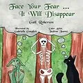 E-Book (epub) Face Your Fear ... It Will Disappear von Gail Roberson