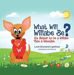 E-Book (epub) What Will Willabe Be? von Leah Diamand Lightfoot