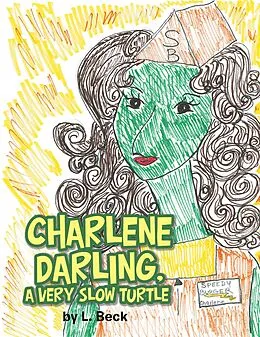 E-Book (epub) Charlene Darling, a Very Slow Turtle von L. Beck